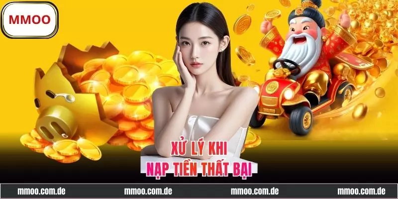 Cách khắc phục nếu nạp tiền thất bại